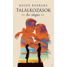  Bauer Barbara - Találkozások - Az idegen egyéb könyv