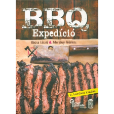 BBQ Expedíció - Felfedezőút a lassú tűzön-füstön sütés világában (2. kiadás) gasztronómia