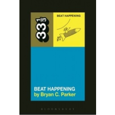 Beat Happening's Beat Happening – Bryan C. Parker idegen nyelvű könyv