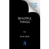  Beautiful Things: Special Limited First Printing