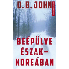  Beépülve Észak-Koreában regény