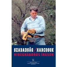 Békés Márton Szabadság/harcosok - Hidegháborús írások irodalom