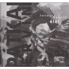 Békéscsaba Pátkai Ervin - Távlatot kapott élet antikvárium - használt könyv
