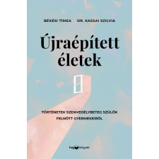 Békési Tímea - Újraépített életek egyéb könyv