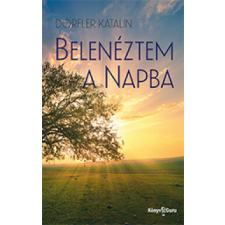  Belenéztem a Napba irodalom