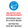  Belépés csak szájmaszkban! 3 nyelvű - műanyag, 160*240