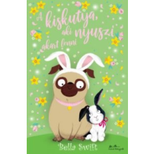 Bella Swift A kiskutya, aki nyuszi akart lenni gyermek- és ifjúsági könyv