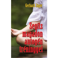 Belső EGÉSZ-ség Kiadó Segíts magadon autogén tréninggel életmód, egészség