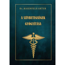 Belső Egészség Kiadó A szívbetegségek gyógyítása életmód, egészség