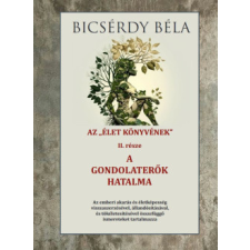 Belső Egészség Kiadó Az élet könyve és a gondolaterők hatalma II. kötet életmód, egészség