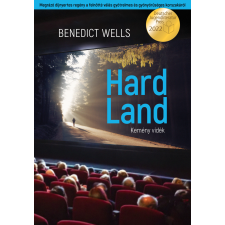 Benedict Wells - Hard Land - Kemény vidék egyéb könyv