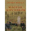 Benkő Mihály MAGYAR-KIPCSAKOK