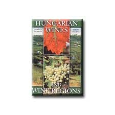  BENYÁK ZOLTÁN - DÉKÁNY TIBOR HUNGARIAN WINES AND WINE REGIONS (MAGYAR BOROK ÉS BORVIDÉKEK - ANGOL) idegen nyelvű könyv