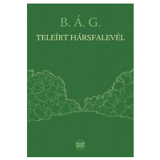 Berecz Ágnes Gabriella TELEÍRT HÁRSFALEVÉL - ÜKH 2014 irodalom
