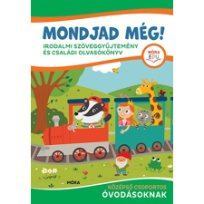 Bereczkiné Záluszki Anna - Mondjad még! - Irodalmi szöveggyűjtemény és családi olvasókönyv gyermek- és ifjúsági könyv