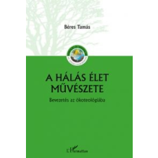 Béres Tamás A hálás élet művészete művészet