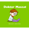 Berg Judit - Doktor Maszat - Doktor Maszat, Maszat az esőben - Maszat 4.