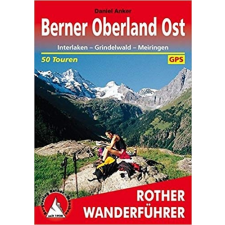 Bergverlag Rother Berner Oberland Ost túrakalauz Bergverlag Rother német RO 4012 irodalom