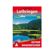 Bergverlag Rother Lothringen – Zwischen Elsass und Champagne túrakalauz Bergverlag Rother német RO 4489 irodalom