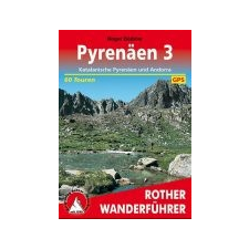Bergverlag Rother Pyrenäen 3 – Katalanische Pyrenäen und Andorra túrakalauz Bergverlag Rother német RO 4309 irodalom