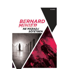  Bernard Minier - Ne Maradj Sötétben irodalom
