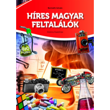 Bernáth István - Híres magyar feltalálók gyermek- és ifjúsági könyv