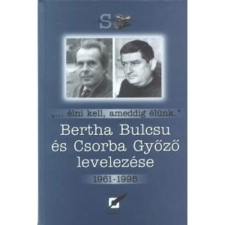  Bertha Bulcsu és Csorba Győző levelezése 1961-1995 egyéb könyv