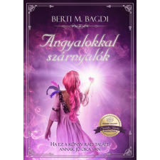 Berti M. Bagdi Angyalokkal szárnyalók - Éldekorált kiadás regény