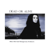 BERTUS HUNGARY KFT. Dead Or Alive - Mad, Bad And Dangerous To Know (Cd)