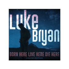 BERTUS HUNGARY KFT. Luke Bryan - Born Here Live Here Die Here (Deluxe Edition) (Cd) country