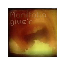 BERTUS HUNGARY KFT. Manitoba - Give'r (Maxi CD) elektronikus