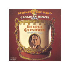 BERTUS HUNGARY KFT. The Canadian Brass - Strike Up The Band - The Canadian Brass Plays George Gershwin (Vinyl LP (nagylemez)) jazz