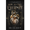 Best Day Ever Publishing How to Face Eternity | SH Clasen