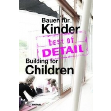  best of DETAIL Bauen für Kinder / Building for Children – Christian Schittich idegen nyelvű könyv