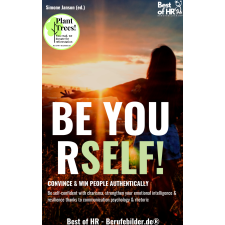 Best of HR - Berufebilder.de® Be Yourself! Convince & Win People Authentically egyéb e-könyv