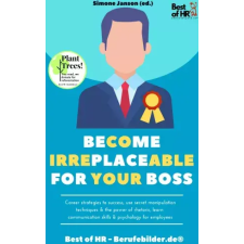 Best of HR - Berufebilder.de​® Become Irreplaceable for your Boss egyéb e-könyv