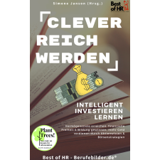 Best of HR - Berufebilder.de® Clever reich werden! Intelligent investieren lernen egyéb e-könyv