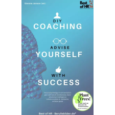 Best of HR - Berufebilder.de​® DIY-Coaching - Advise yourself with Success egyéb e-könyv