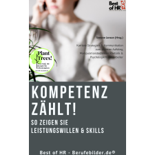 Best of HR - Berufebilder.de​® Kompetenz zählt! So zeigen Sie Leistungswillen & Skills egyéb e-könyv