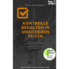Best of HR - Berufebilder.de​® Kontrolle behalten in unsicheren Zeiten egyéb e-könyv