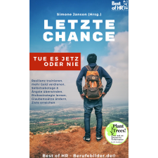 Best of HR - Berufebilder.de​® Letzte Chance! Tu es jetzt oder nie egyéb e-könyv