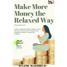 Best of HR - Berufebilder.de​® Make More Money the Relaxed Way egyéb e-könyv