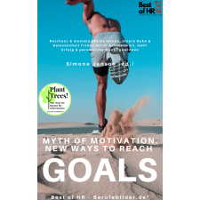 Best of HR - Berufebilder.de® Myth of Motivation. New Ways to Reach Goals egyéb e-könyv