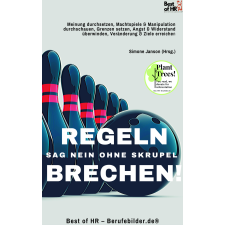 Best of HR - Berufebilder.de® Regeln Brechen! Sag Nein ohne Skrupel egyéb e-könyv