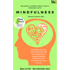 Best of HR - Berufebilder.de​® Relaxed & Stress-Free Living & Working with Mindfulness egyéb e-könyv