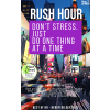Best of HR - Berufebilder.de​® Rush Hour. Don't Stress. just Do One Thing at a Time