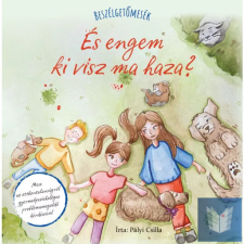 Beszélgetőmesék - És engem ki visz ma haza? gyermek- és ifjúsági könyv