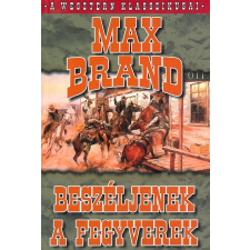 Beszéljenek a fegyverek regény
