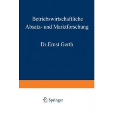  Betriebswirtschaftliche Absatz- Und Marktforschung – Ernst Gerth idegen nyelvű könyv
