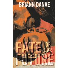 Beyond The Book Publications Fate Of Our Future | Briann Danae idegen nyelvű könyv